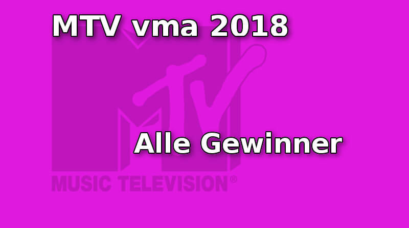 Gewinner MTV VMA 2018