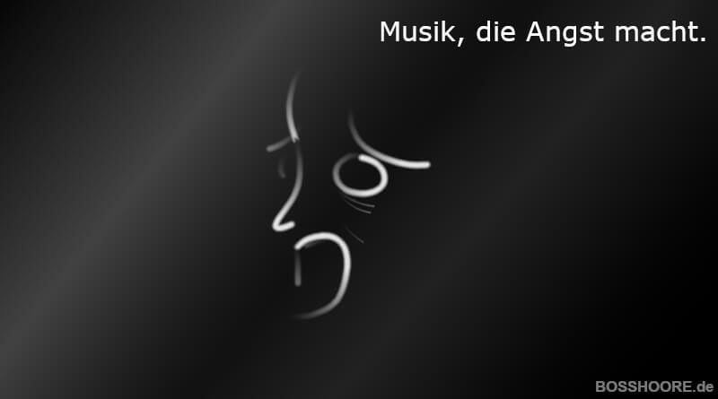 Musik, die Angst macht